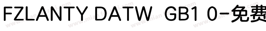 FZLANTY DATW  GB1 0字体转换